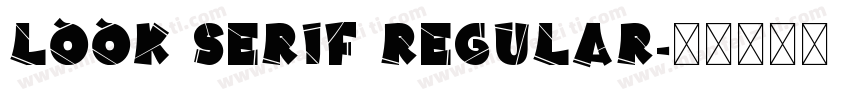 Look Serif Regular字体转换